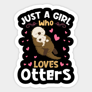 Just a Girl who Loves Otters Gift Sticker